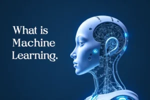 image-qtAOvELkrIodAj60uzVrE What is Machine Learning