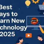 6 best ways to learn new technology in 2025