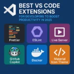 Best VS Code Extensions for Developers to Boost Productivity in 2025