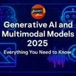 generative ai and multimodal models 2025