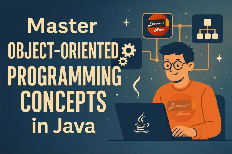 Master Object Oriented Programming Concepts in Java with Examples for Beginners