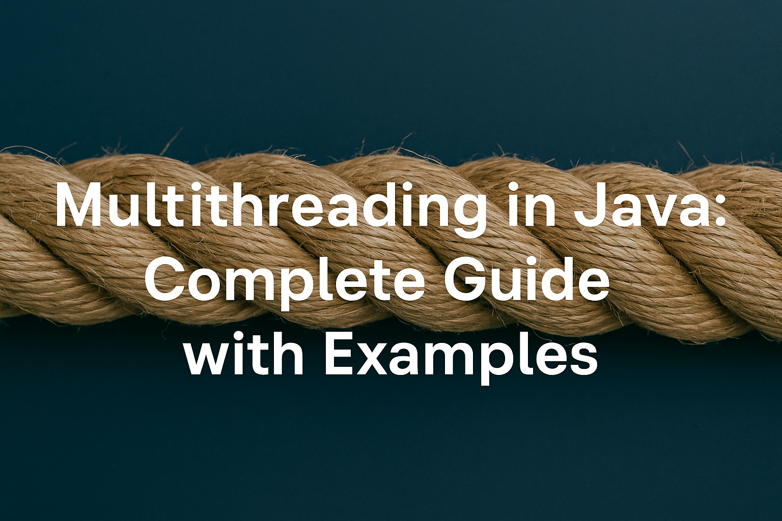 Multithreading in Java Explained