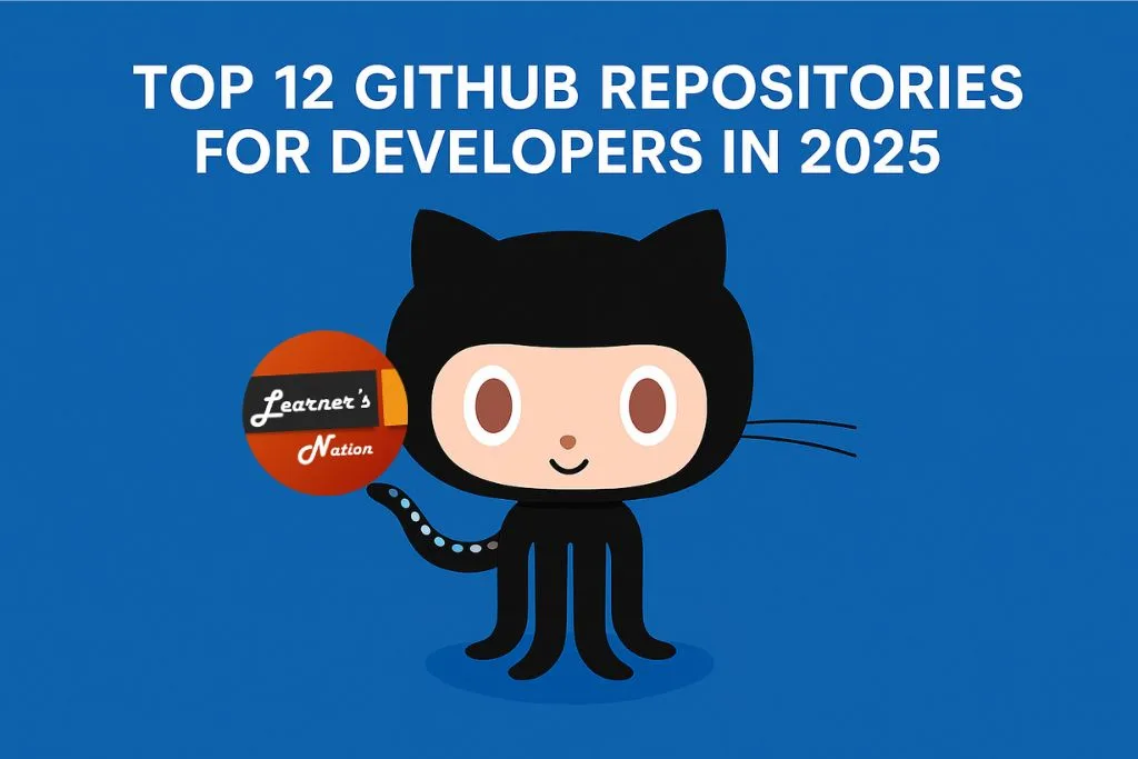 Top 12 GitHub Repositories for Developers in 2025