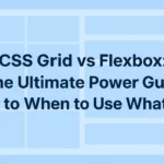 CSS Grid vs Flexbox