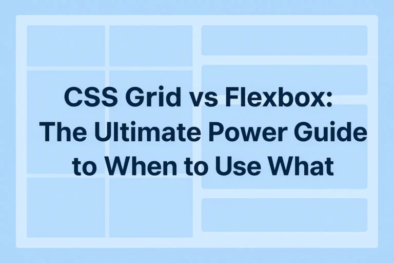 CSS Grid vs Flexbox