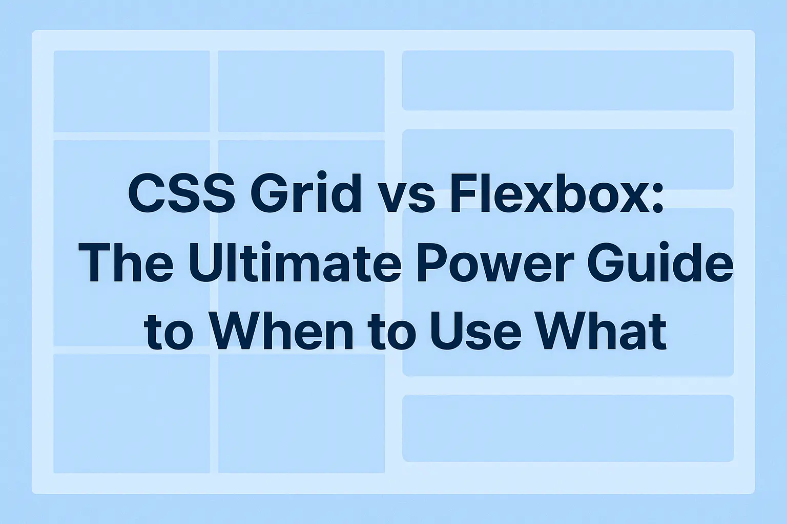 CSS Grid vs Flexbox