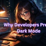Why Developers Prefer Dark Mode
